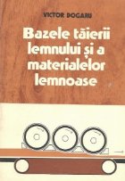 Bazele taierii lemnului materialelor lemnoase