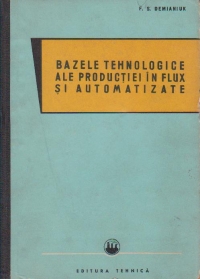 Bazele tehnologice ale productiei in flux si automatizate (traducere din limba rusa)