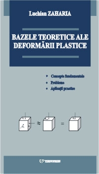 Bazele teoretice ale deformarii plastice