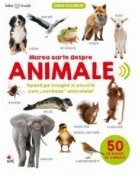 Bebe invata. Marea carte despre animale. 50 de sunete de animale