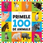 Bebe învață. Primele 100 de animale (format mare)