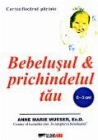 BEBELUSUL SI PRICHINDELUL TAU (0-3 ANI)