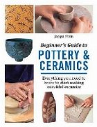 Beginner\'s Guide to Pottery & Ceramics