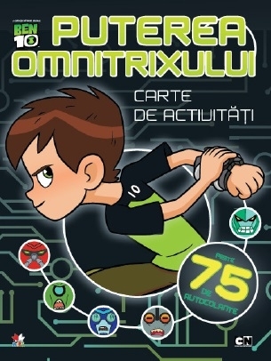 Ben 10. Puterea omnitrixului. Carte de activitati cu autocolante