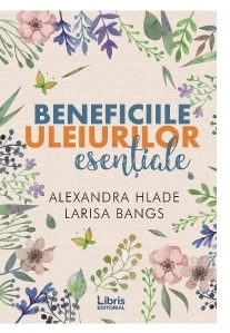 Beneficiile uleiurilor esentiale