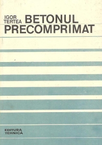 Betonul precomprimat - Bazele proiectarii