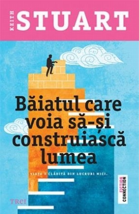 Băiatul care voia să-și construiască lumea