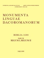 BIBLIA 1688 (MONUMENTA LINGUAE DACOROMANORUM) (VOL.1 - 5) (format A4)