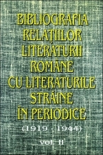 Bibliografia relatiilor literaturii romane cu literaturile straine in periodice (1919-1944) - Volumul II