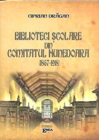 Biblioteci Scolare din Comitatul Hunedoara (1867-1918)