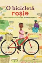 bicicleta rosie Povestea neobisnuita unei