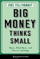 Big Money Thinks Small