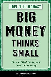 Big Money Thinks Small