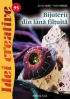 Bijuterii din lana filtuita