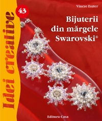 Bijuterii din margele Swarovski - Idei Creative nr. 43