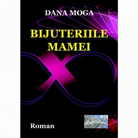 Bijuteriile mamei. Roman