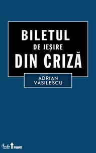 Biletul de iesire din criza