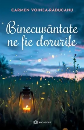 Binecuvântate ne fie dorurile