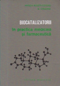 Biocatalizatorii in practica medicala si farmaceutica