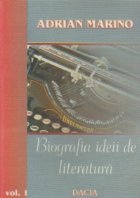 Biografia ideii de literatura. Vol I - Antichitatea, Evul Mediu, Renasterea, Umanismul, Clasicismul, Barocul