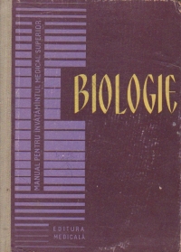 Biologie. Manual pentru invatamintul medical superior