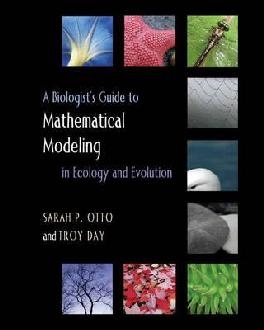 Biologist's Guide to Mathematical Modeling in Ecology and Ev