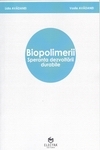 BIOPOLIMERII, SPERANTA DEZVOLTARII DURABILE