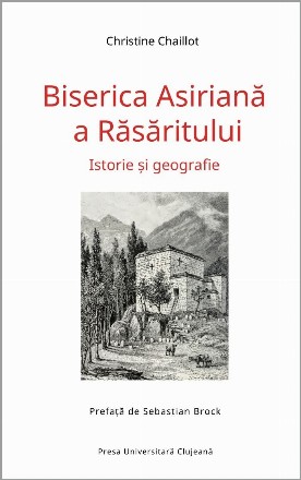 Biserica Asiriană a Răsăritului : istorie şi geografie