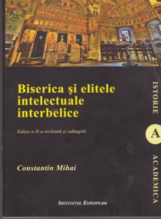 Biserica si elitele intelectuale interbelice