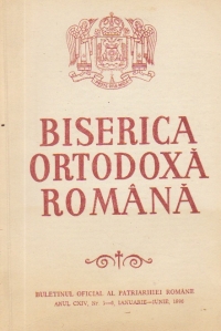 Biserica Ortodoxa Romana - Buletinul Oficial al Patriarhiei Romane, Nr. 1-6, Ianuarie-Iunie/1996