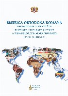 Biserica Ortodoxa Romana. Promotoare a identitatii eclesiale, culturale si etnice a romanilor din afara Romani