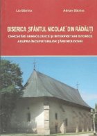 Biserica Sfantul Nicolae din Radauti. Cercetari arheologice si interpretari istorice asupra inceputurilor Tari