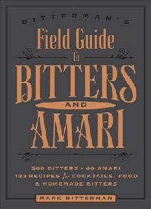 Bitterman's Field Guide to Bitters & Amari