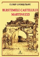 Blestemele Castelului Martinuzzi