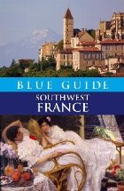 Blue Guide Southwest France