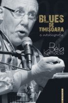 Blues Timisoara Autobiografie