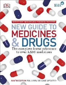 BMA New Guide to Medicine & Drugs