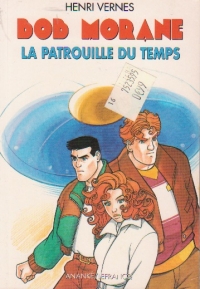 Bob Morane, La patrouille du temps