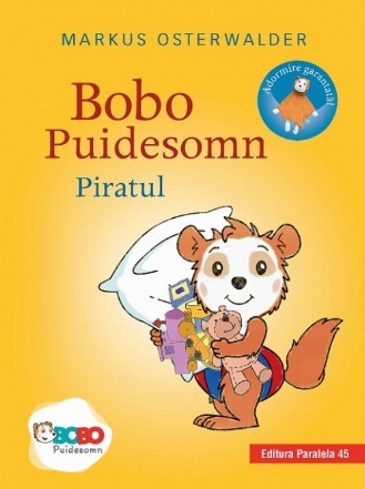 Bobo Puidesomn – Piratul: povești ilustrate pentru puișori isteţi (ediție cartonată)