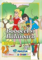 Povestim si coloram - Bobocel si Balaioara