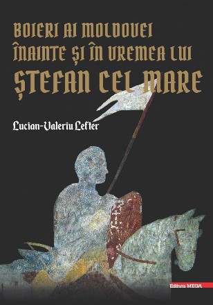 Boieri ai Moldovei înainte şi în vremea lui Ştefan cel Mare