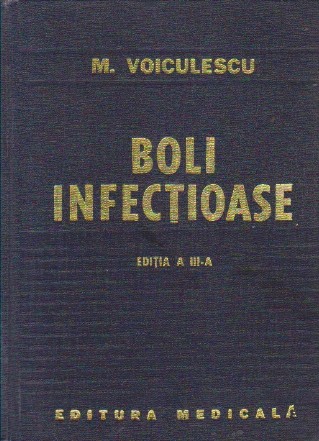 Boli infectioase, Editia a III-a revizuita si adaugita (Marin Voiculescu)