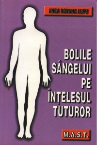 Bolile sangelui pe intelesul tuturor