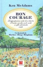 Bon Courage. Redescoperirea artei de a trai in Franta rurala, acolo unde se afla adevarata viata