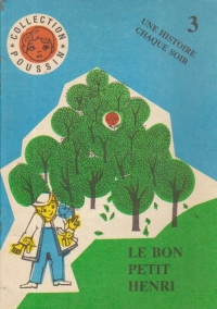 Le Bon Petit Henri (D'apres une idee de la Contesse de Segur)