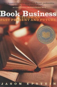 Book Business : Publishing Past, Present, and Future