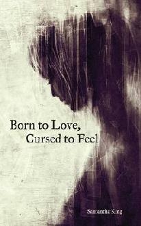 Born to Love, Cursed to Feel