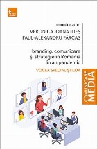 Branding, comunicare si strategie in Romania in an pandemic. Vocea specialistilor