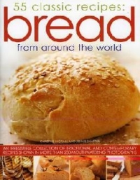 Bread From Around World 55 Classic Recipes