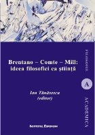 Brentano - Comte - Mill: ideea filosofiei ca stiinta